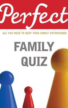 Perfect Family Quiz by David Pickering