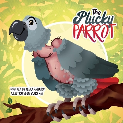 The Plucky Parrot: a Tiny Dog Book by Alexa Rayburn 9781087871165