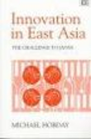 Innovation in East Asia: The Challenge to Japan by Michael Hobday 9781858986012