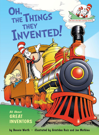 Oh, the Things They Invented!: All about Great Inventors by Bonnie Worth