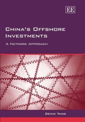 China's Offshore Investments: A Network Approach by Dexin Yang 9781845425043