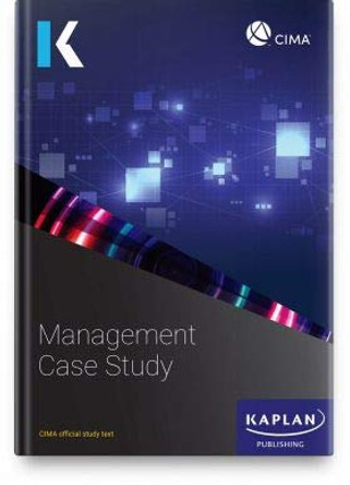 MANAGEMENT CASE STUDY - STUDY TEXT by KAPLAN PUBLISHING 9781787402034