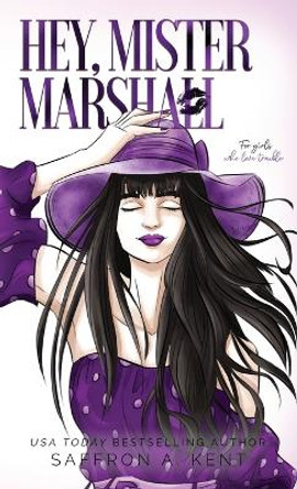 Hey, Mister Marshall by Saffron A Kent 9781087948874