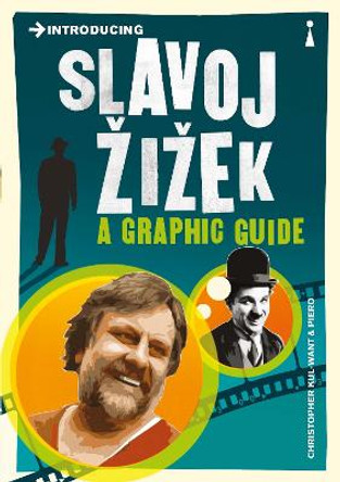 Introducing Slavoj Zizek: A Graphic Guide by Christopher Kul-Want