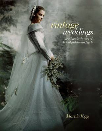 Vintage Weddings by Marnie Fogg 9781847327710