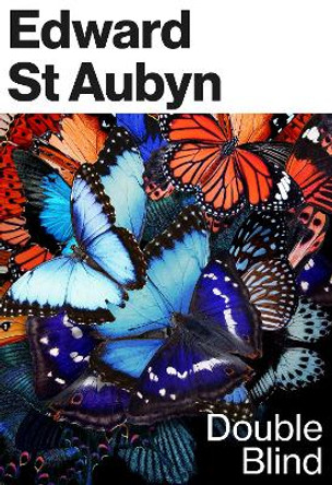 Double Blind Edward St Aubyn 9781787300255