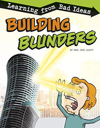 Building Blunders: Learning from Bad Ideas (Fantastic Fails) by Amie Jane Leavitt 9781496666192