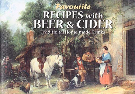 Favourite Recipes with Beer & Cider by Dorrigo 9781906473501