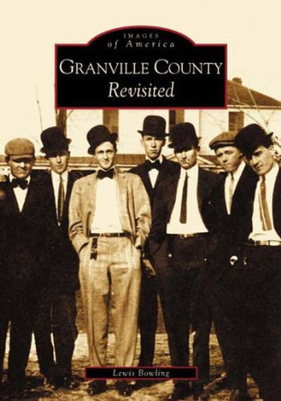 Granville County Revisited by Lewis Bowling 9780738515854