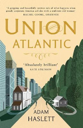 Union Atlantic by Adam Haslett