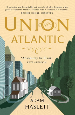 Union Atlantic by Adam Haslett