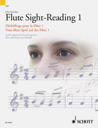 Flute Sight-Reading 1 / Dechiffrage Pour La Flute 1 / Vom-Blatt-Spiel Auf Der Flote 1: A Fresh Approach / Nouvelle Approche / Eine Erfrischend Neue Methode by John Kember 9781902455501