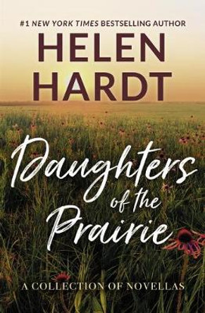 Daughters of the Prairie: A Collection of Novellas by Helen Hardt 9781943893492