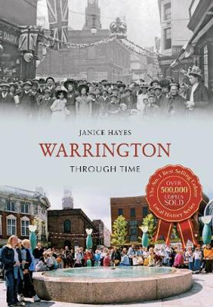 Warrington Through Time by Janice Hayes