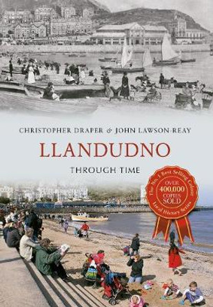 Llandudno Through Time by Christopher Draper