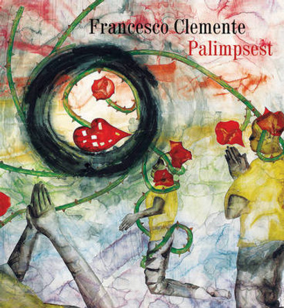 Francesco Clemente: Palimpsest by Gregory Corso 9783869842257