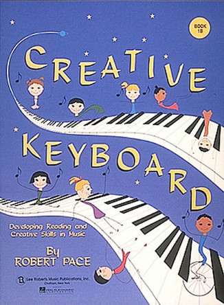 Creative Keyboard: Book 1b by Robert Pace 9780793549405