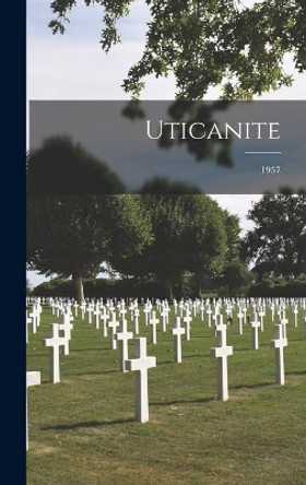 Uticanite; 1957 by Anonymous 9781014006493