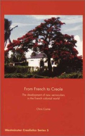 From French to Creole by Chris Corne 9781859190982