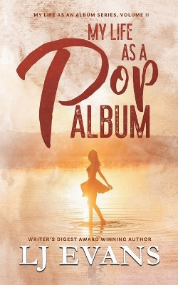 My Life as a Pop Album: A Rock-star, Road-trip Romance by Lj Evans 9781088256022