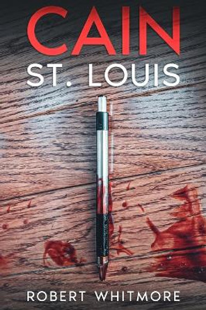 Cain - St. Louis by Robert Whitmore 9781088281659