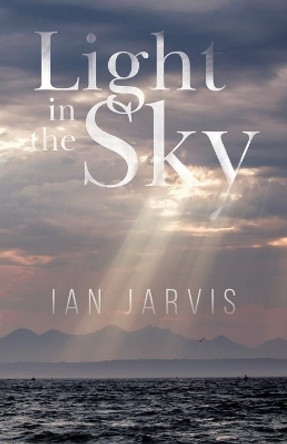 Light in the Sky by Ian Jarvis 9780228812555