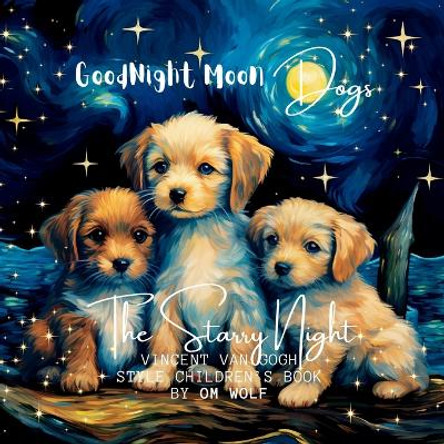 Goodnight Moon Dogs by Om Wolf 9781088296844