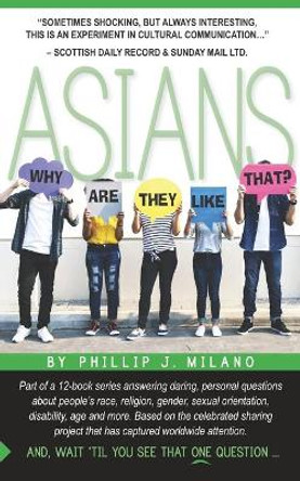 Why Are They Like That? Asians by Phillip J Milano 9781077938281