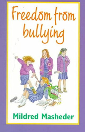Freedom from Bullying by Mildred Masheder 9781854250926