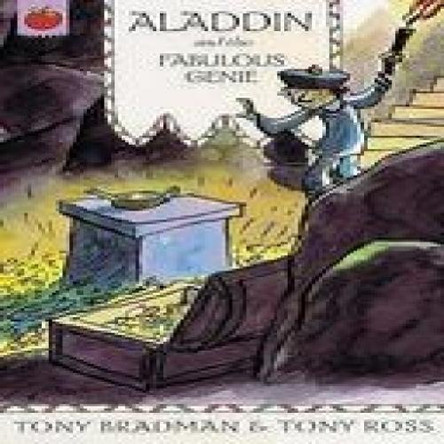 The Greatest Adventures in the World: Aladdin And The Fabulous Genie by Tony Bradman 9781843624776