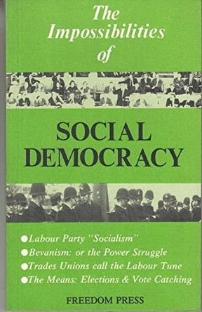 The Impossibilities of Social Democracy by Vernon Richards 9780900384165