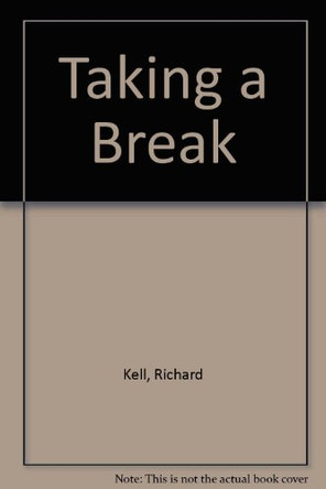 Taking a Break by Richard Kell 9781904886808