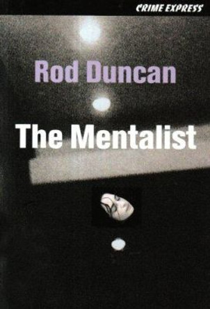 The Mentalist by Rod Duncan 9781905512263