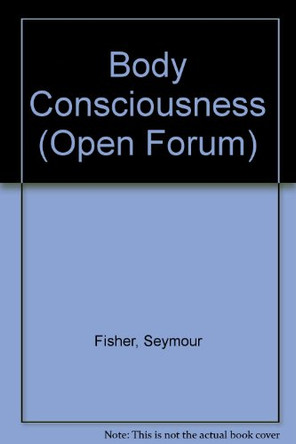 Body Consciousness by Seymour Fisher 9780714510019