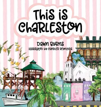 This is Charleston by Dawn Burns 9781088270332