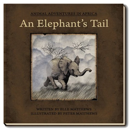 An Elephant's Tail by Elle Matthews 9780981418001