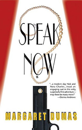 Speak Now by Margaret Dumas 9781590581216