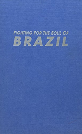 Fighting for the Soul of Brazil by Kevin Danaher 9780853459231