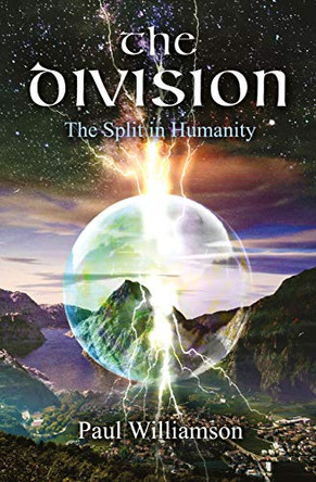 The Division: The Split in Humanity Paul Williamson (Paul Williamson) 9780648843634