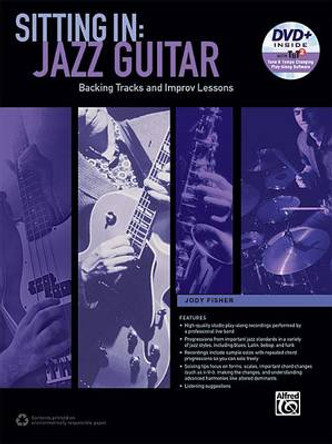 Sitting in -- Jazz Guitar: Backing Tracks and Improv Lessons, Book & DVD-ROM by Jody Fisher 9781470623661