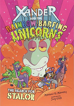 Search for Stalor (Xander and the Rainbow-Barfing Unicorns) by Matthew K Manning 9781496557179