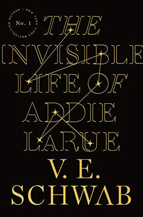 The Invisible Life of Addie La Rue by V E Schwab 9781250784537