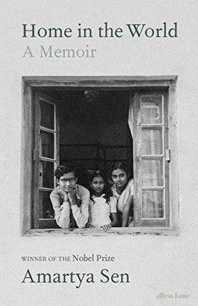 Home in the World: A Memoir by Amartya Sen 9781846144868