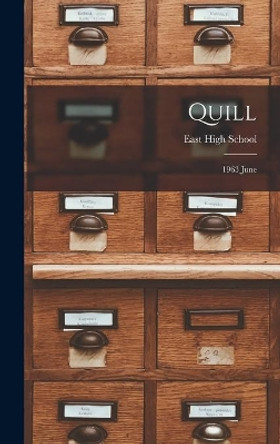 Quill: 1963 June by Ia) East High School (Des Moines 9781013629457