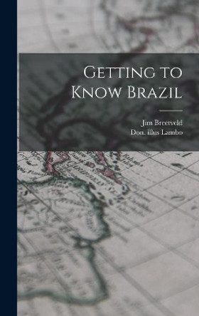 Getting to Know Brazil by Jim Breetveld 9781013659348