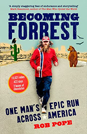 Becoming Forrest: One man's epic run across America by Rob Pope 9780008472511