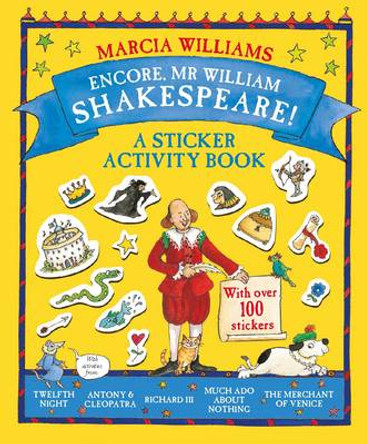 Encore, Mr William Shakespeare!: A Sticker Activity Book by Marcia Williams 9781406366600