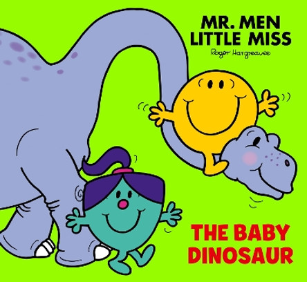 Mr Men Little Miss: The Baby Dinosaur (Mr. Men and Little Miss Picture Books) by Adam Hargreaves 9780008616380