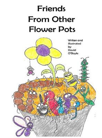 Friends From Other Flower Pots by David O'Boyle 9780999397022