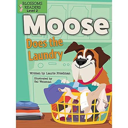 Moose Does the Laundry by Laurie Friedman 9781427152374